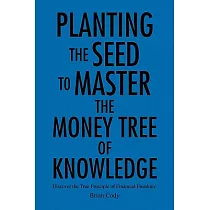 Planting the Seed to Master the Money Tree of Knowledge