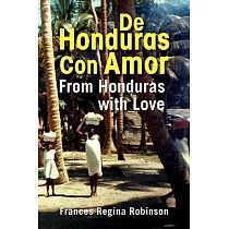 De Honduras con Amor/’From Honduras with Love