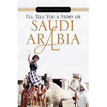 I’ll Tell You a Story of Saudi Arabia