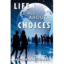 Life Is All about Choices