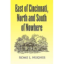 East of Cincinnati， North and South of Nowhere