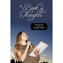 A Book of Thoughts： Poems by Betty Maier