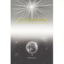 Our True Humanity