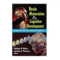 Brain Maturation & Cognitive Development： Comparative and Cross─Cultural Perspectives
