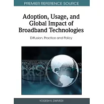 Adoption， Usage， and Global Impact of Broadband Technologies： Diffusion， Practice and Policy