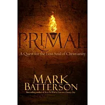 Primal： A Quest for the Lost Soul of Christianity