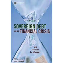 Sovereign Debt and the Financial Crisis： Will This Time Be Different?