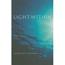 Light Within： Meditation As Pure Prayer