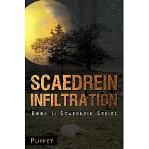 Scaedrein Infiltration： Book I： Scaederin Series