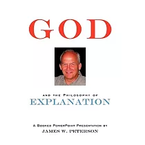 God and the Philosophy of Explanation： A Booked Powerpoint Presentation