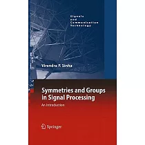 Symmetries and Groups in Signal Processing