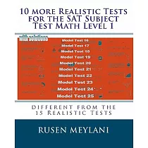 10 More Realistic Tests for the SAT Subject Test Math Level 1： Different from the 15 Realistic Tests