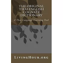 The Original Thai─English Cognate Dictionary： A Thai Language Learning Tool