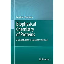 Biophysical Chemistry of Proteins： An Introduction to Laboratory Methods