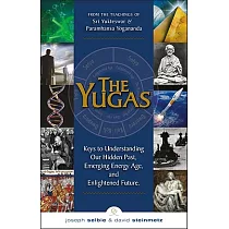 The Yugas： Keys to Understanding Man’s Hidden Past， Emerging Present and Future Enilightenment