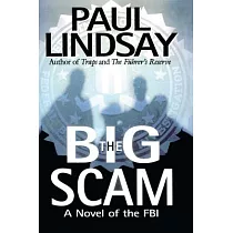 The Big Scam： A Novel of the FBI