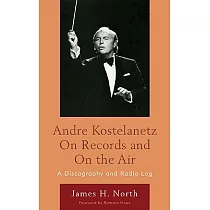 Andre Kostelanetz on Records and on the Air： A Discography and Radio Log