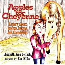 Apples for Cheyenne： A Story About Autism， Horses and Friendship