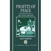 Profits of Peace ’The Political Economy of Anglo─German Appeasement’