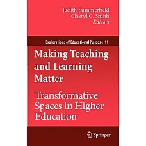 Making Teaching and Learning Matter： Transformative Spaces in Higher Education