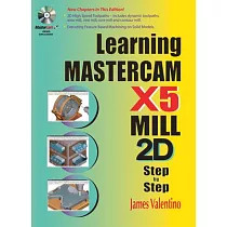 Learning Mastercam X5 Mill 2D Step─By─Step [With CDROM]