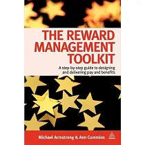The Reward Management Toolkit： A Step─By─Step Guide to Designing and Delivering Pay and Benefits
