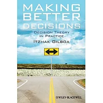 Making Better Decisions： Decision Theory in Practice