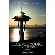 Forever Yours Love， Denise： Forever Yours