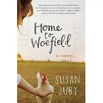 Home to Woefield： A Novel