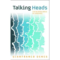 Talking Heads： The Neuroscience of Language