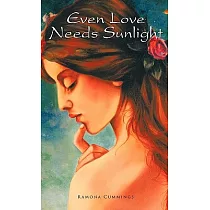 Even Love Needs Sunlight
