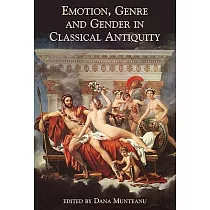 Emotion， Genre and Gender in Classical Antiquity