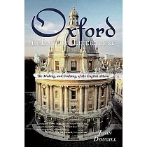 Oxford in English Literature： The Making， and Undoing， of the English Athens