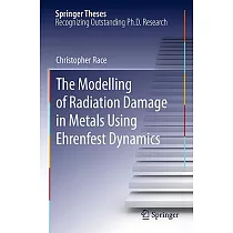 The Modelling of Radiation Damage in Metals Using Ehrenfest Dynamics： Doctoral Thesis Accepted by Imperial College， London， Uk