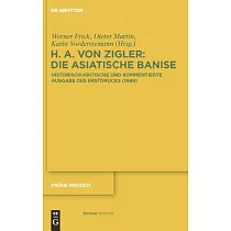 Die Asiatische Banise： Historisch─Kritische Und Kommentierte Ausgabe Des Erstdrucks (1689)