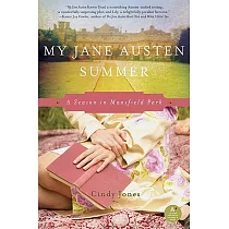 My Jane Austen Summer： A Season in Mansfield Park