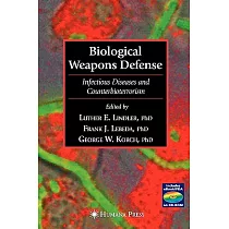 Biological Weapons Defense： Infectious Disease and Counterbioterrorism