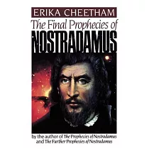 The Final Prophecies of Nostradamus
