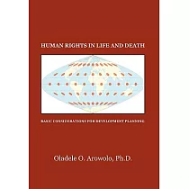 Human Rights in Life and Death： Basic Considerations for Development Planning