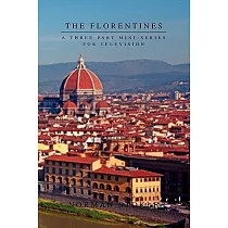 The Florentines： A Three Part Mini─series for Television