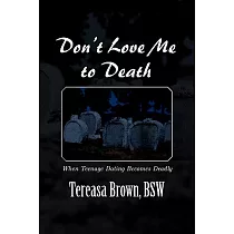 Don’t Love Me to Death： When Teenage Dating Becomes Deadly
