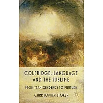 Coleridge， Language and the Sublime： From Transcendence to Finitude