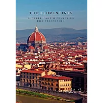 The Florentines： A Three Part Mini─series for Television