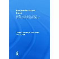 Beyond the School Gates： Can Full Service and Extended Schools Overcome Disadvantage?