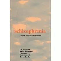 Schizophrenia： Concepts and Clinical Management