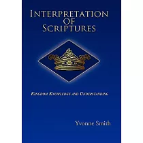 Interpretation of Scriptures： Kingdom Knowledge and Understanding
