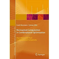 Bioinspired Computation in Combinatorial Optimization： Algorithms and Their Computational Complexity