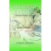 Patient Safety： A Human Factors Approach