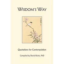 Wisdom’s Way： Quotations for Contemplation
