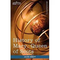 History of Mary， Queen of Scots： Makers of History